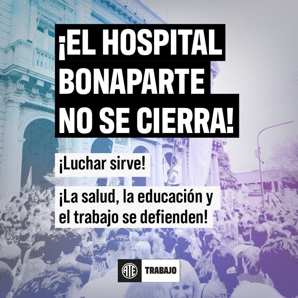 ¡El Hospital Bonaparte no se cierra!