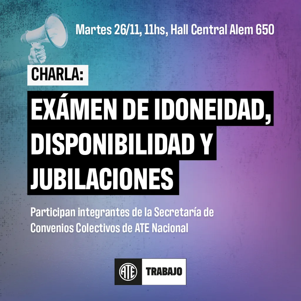 Martes 26/11: Charla sobre Examen de Idoneidad, Disponibilidad y Jubilaciones